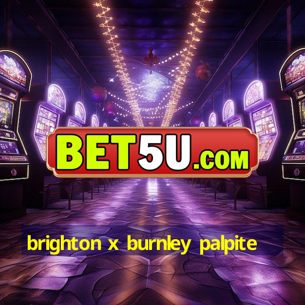 brighton x burnley palpite